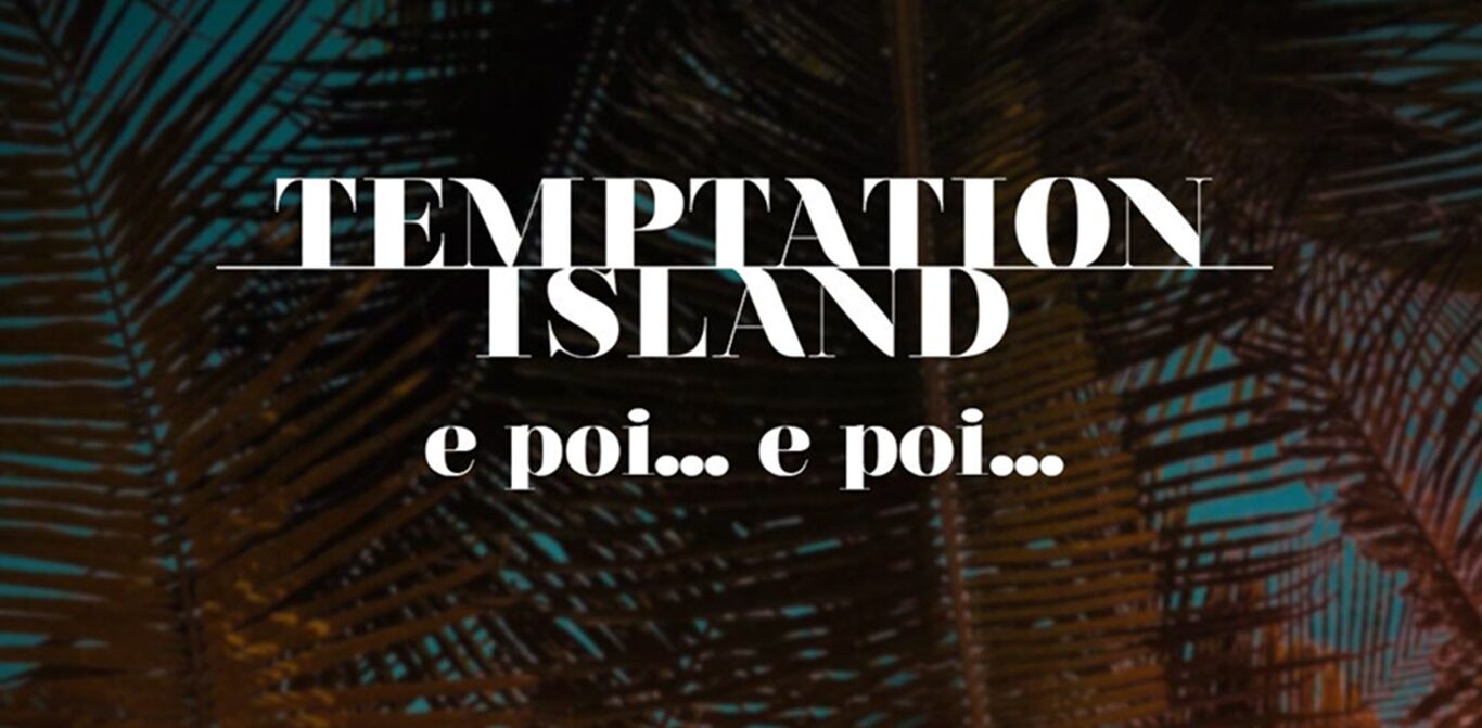 Temptation Island e poi..., tutte le anticipazioni sullo speciale in onda questa sera