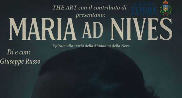 Torre Annunziata – “Maria ad Nives”, spettacolo ispirato alla storia della Madonna della Neve