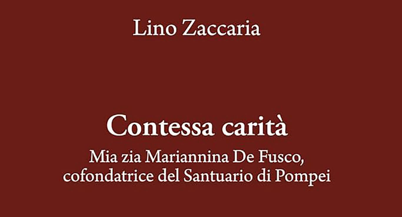 Lino Zaccaria presenta il libro "Contessa carità", dedicato a Marianna Farnararo De Fusco cofondatrice del santuario di Pompei