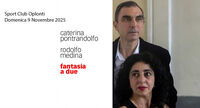 Torre Annunziata – Allo Sport Club Oplonti “Fantasia a due” spettacolo con Rodolfo Medina e Caterina Pontrandolfo