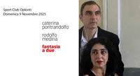 Torre Annunziata – Allo Sport Club Oplonti “Fantasia a due” spettacolo con Rodolfo Medina e Caterina Pontrandolfo