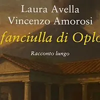 Torre Annunziata – “La Fanciulla di Oplonti”, romanzo ambientato nei giorni antecedenti l'eruzione del Vesuvio del 79 d.C.