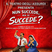 Torre Annunziata - “Non succede… ma se succede?”, commedia brillante al Teatro Sanfrancesco