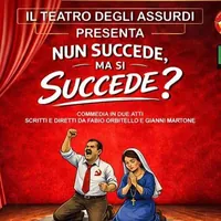 Torre Annunziata - “Non succede… ma se succede?”, commedia brillante al Teatro Sanfrancesco