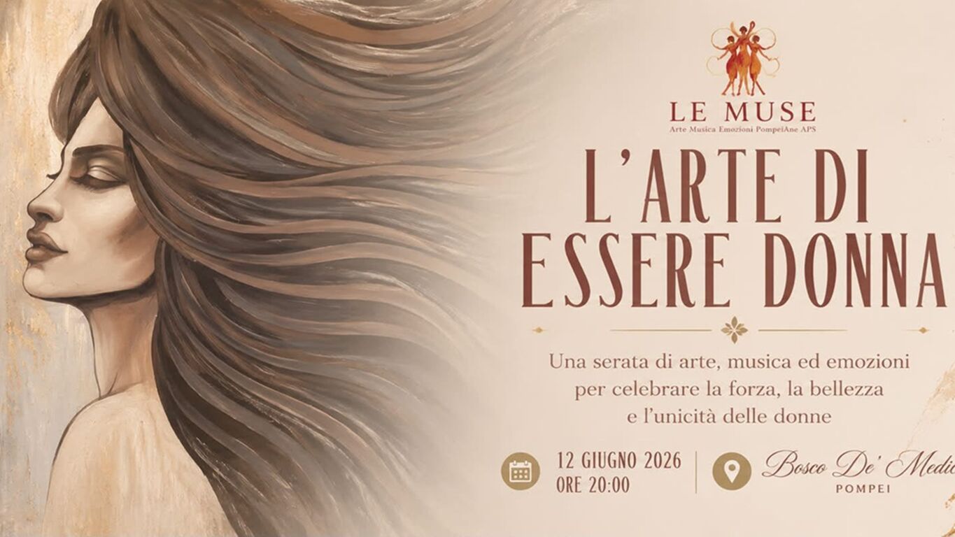 L'arte di essere donna, torna a Pompei la serata che celebra talento, emozioni e solidarietà