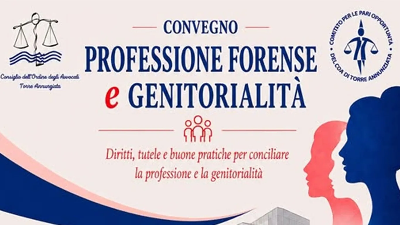 Professione forense e genitorialità: al Tribunale di Torre Annunziata un confronto su diritti, tutele e pari opportunità