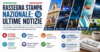 Rassegna stampa, le ultime notizie di mercoledì 5 agosto