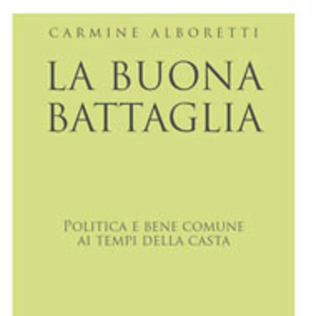 "La buona battaglia", il nuovo libro del giornalista Alboretti