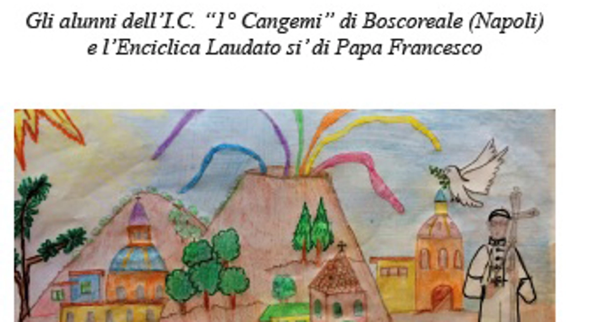 Boscoreale - “Il Vesuvio meraviglia del creato”, gli alunni e l’Enciclica Laudato si’ di Papa Francesco