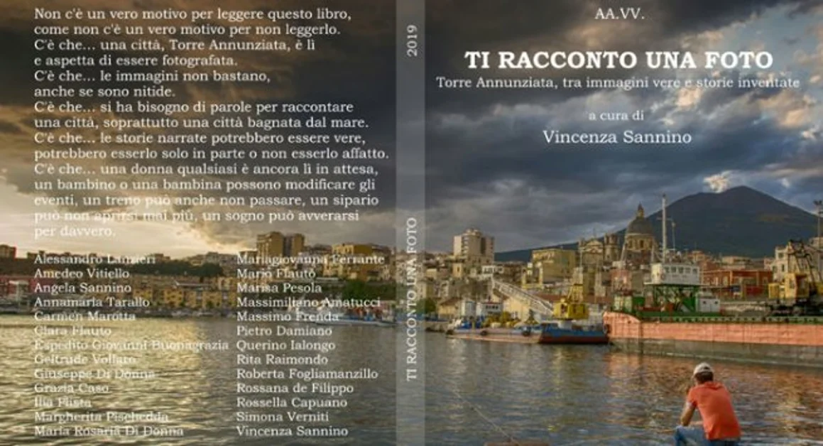 "Ti racconto una foto: Torre Annunziata tra foto vere e storie inventate", il libro di Sannino