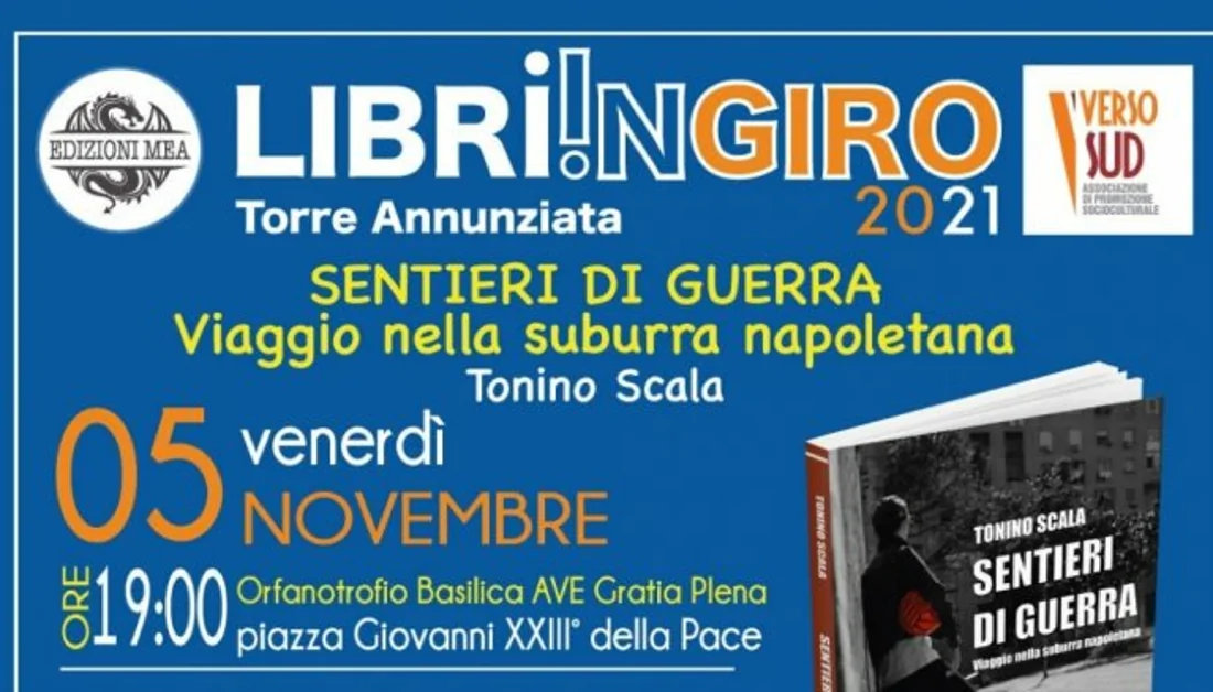 “Sentieri di Guerra - Viaggio nella Suburra napoletana” presentazione del nuovo libro di Tonino Scala