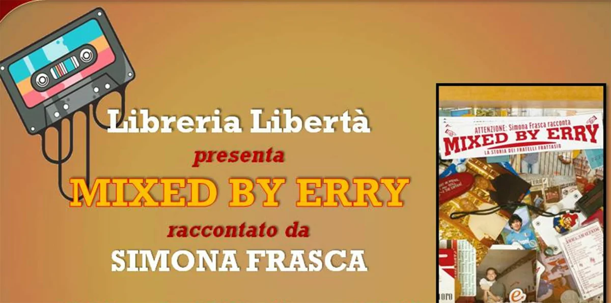 "Mixed by Erry" a Torre Annunziata Simona Frasca racconta l'epopea dei